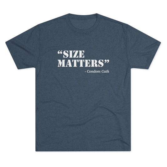 Size Matters - Condom Catheter Tee Shirt