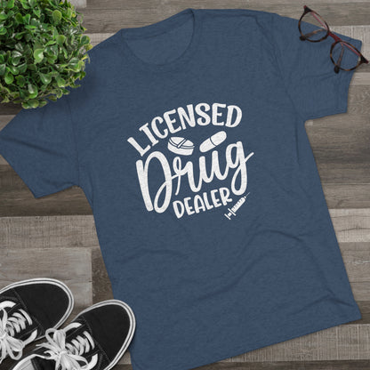 Licensed Drug Dealer - Medical Tee Shirt